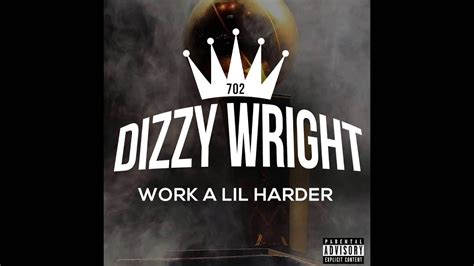 Dizzy Wright Work A Lil Harder Prod By Alex Lustig [official Audio] Youtube