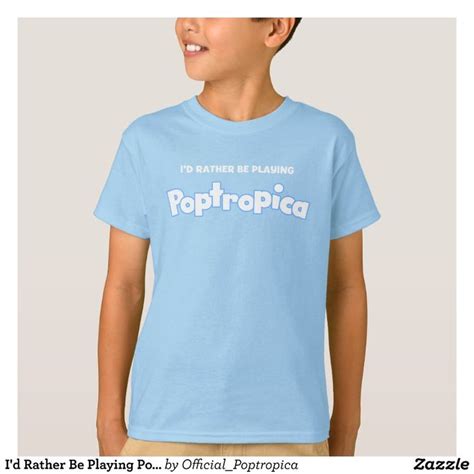 Id Rather Be Playing Poptropica T Shirt In 2021 Boys T