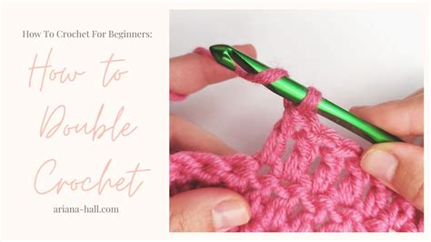 How To Double Crochet For Beginners How To Crochet For Beginners