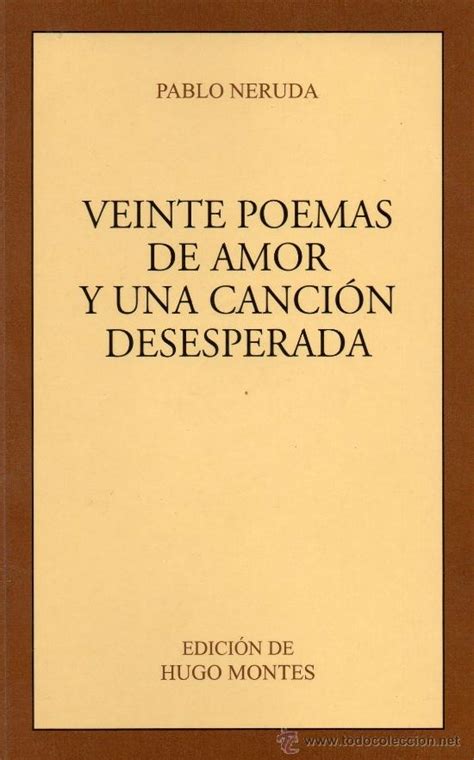 Veinte Poemas De Amor Y Una Canción Desesperada Vendido En Venta
