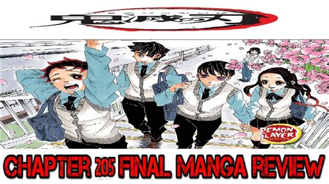 Kimetsu no yaiba manga pours water on all the hopes of the fans as the chapter focuses on reincarnations of the given the immense popularity of the manga, it was also expected that the final chapter would leave a scope for sequels open, so that the mangaka can. Demon Slayer Chapter 205 Final Manga Review. Demon Slayer Great-Grandchildren - YouTube
