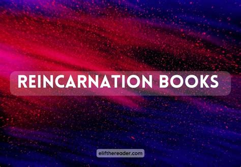 10 Captivating Reincarnation Books Elif The Reader