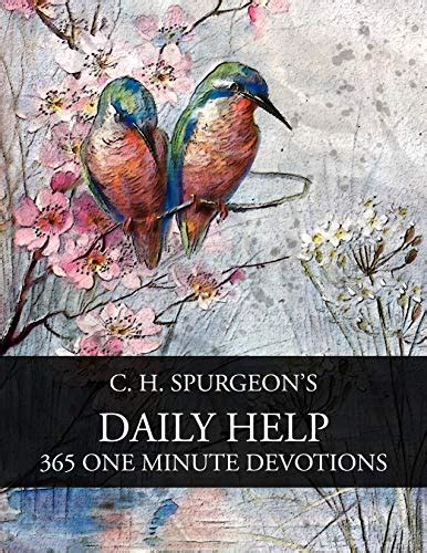 C H Spurgeons Daily Help 365 One Minute Devotions By Charles Haddon
