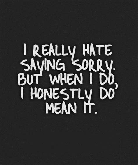 Inspirational Quotes About Being Sorry Quotesgram