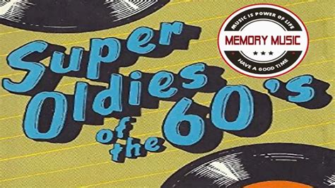 60s Greatest Hits Super Oldies Of The 60s Best Songs Of The 1960s