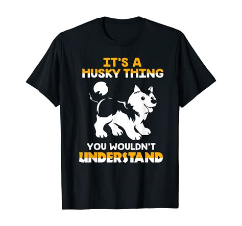 Its A Husky Thing You Wouldnt Understand Funny Husky Dog T 