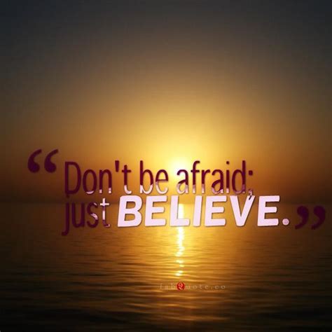 Just Believe Quote Collection Of Inspiring Quotes