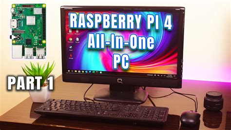 Building A Powerful PC Using Raspberry Pi 4 Raspberry Pi 4 All In One