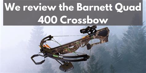 We Review The Barnett Quad 400 Crossbow Hunter Guide