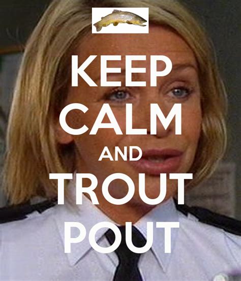 Keep Calm And Trout Pout Poster Dave Keep Calm O Matic