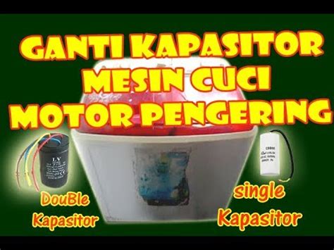 Jalur kabel kapasitor mesin cuci 2 tabung. ☑ Cara Cek Kapasitor Mesin Cuci Yang Rusak