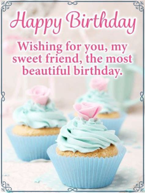 Looking for sweet happy birthday wishes to share with someone special on their special day? Happy birthday sweet friend | Happy birthday quotes for ...