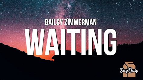Bailey Zimmerman Waiting Lyrics Youtube