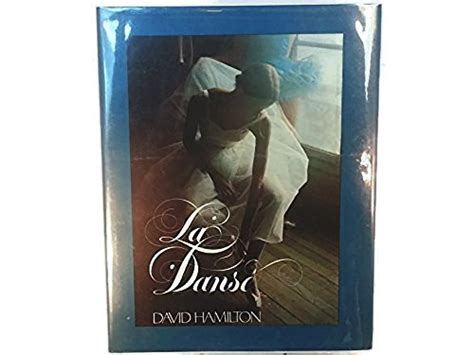La Danse First Edition By David Hamilton 1983 Hardcover David Hamilton 9780688002480 Abebooks