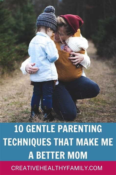 10 Gentle Parenting Techniques That Make Me A Better Mom Creative