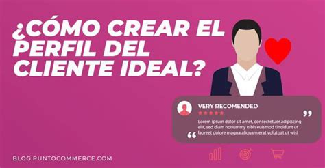 Cómo crear el perfil del cliente ideal