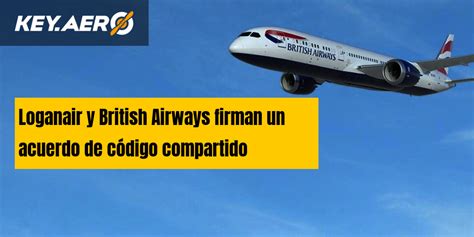 Loganair Y British Airways Firman Un Acuerdo De Código Compartido