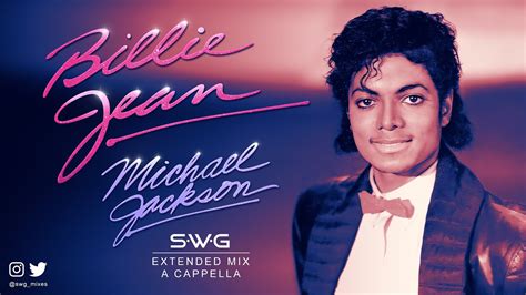 Billie Jean Swg Remastered Extended Mix A Cappella Michael Jackson