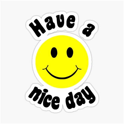 Have A Nice A Day Sticker For Sale By Graphikat Redbubble