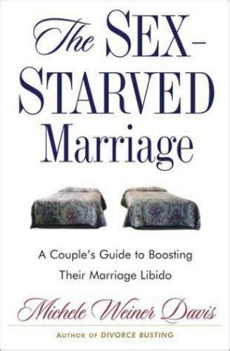 the sex starved marriage boosting your marriage libido a couple s guide by michele weiner