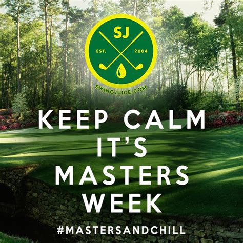 Keep Calm Its Masters Week Calm Keep Calm Master