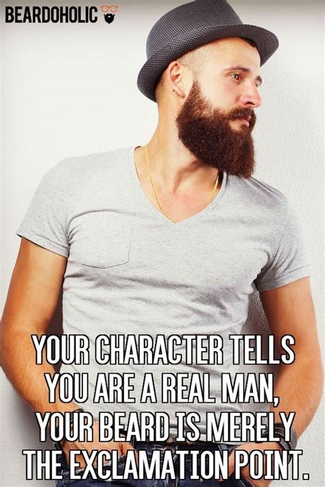 According to a popular book men are from mars, women are from venus, there are a few instances when men and women have divided opinions about many things. Your Character Tells You Are a Real Man, Your Beard is Merely the Exclamation Point From ...