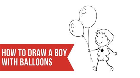 How To Draw A Boy With Balloons I Draw A Boy Holding Balloons Youtube