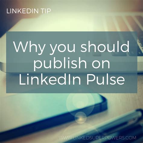 Linkedin Pulse And Why You Should Be Using It Linkedin Lowes Promo