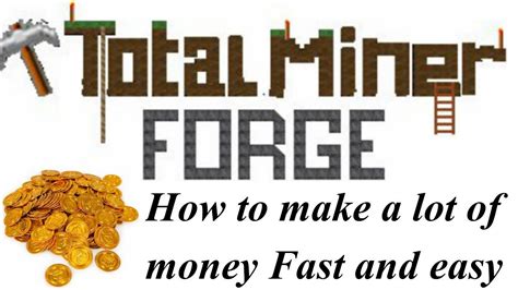 How To Earn Money Fast Total Miner Forge Latest Version 19 Youtube