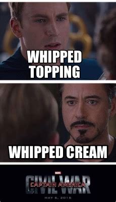 Meme Creator Funny Whipped Topping Whipped Cream Meme Generator At MemeCreator Org