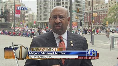 Mayor Nutter Papal Visit Going Very Very Well 6abc Philadelphia