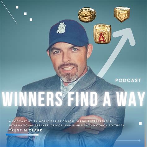 Winners Find A Way Podcast Trent M Clark Listen Notes
