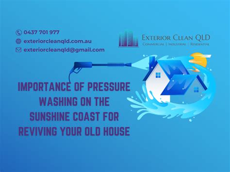 Importance Of Pressure Washing On The Sunshine Coast For Reviving Your