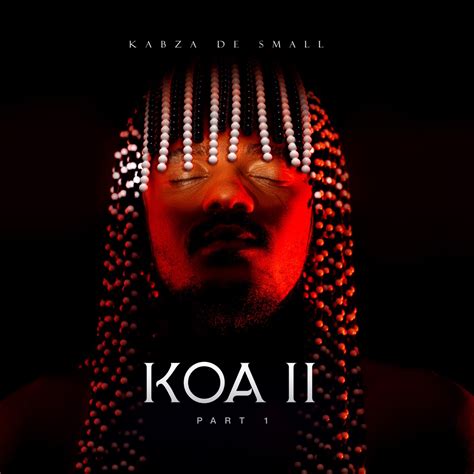 ‎koa Ii Part 1 By Kabza De Small On Apple Music