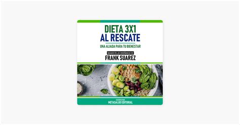 ‎dieta 3x1 Al Rescate Basado En Las Enseñanzas De Frank Suarez Una