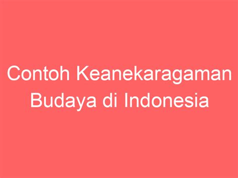 Contoh Keanekaragaman Budaya Di Indonesia Intheirroom Hot Sex Picture