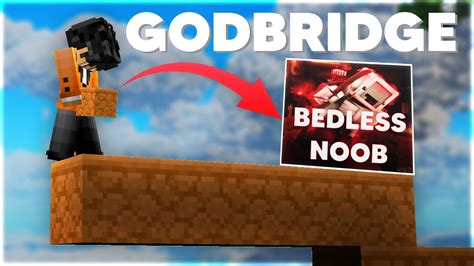 I Learned How To Godbridge Like Bedless Noob Youtube