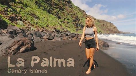 The Best Canary Island Exploring La Palma La Palma La Palma Canary
