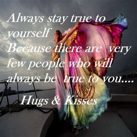 Always Stay True To Yourself Pictures Photos And Images For Facebook