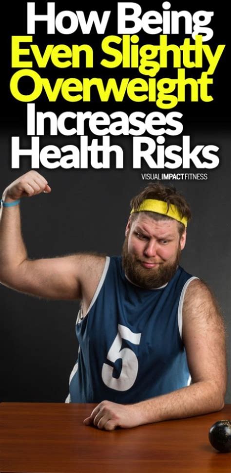even being slightly overweight increases health risks health risks workout plan for men