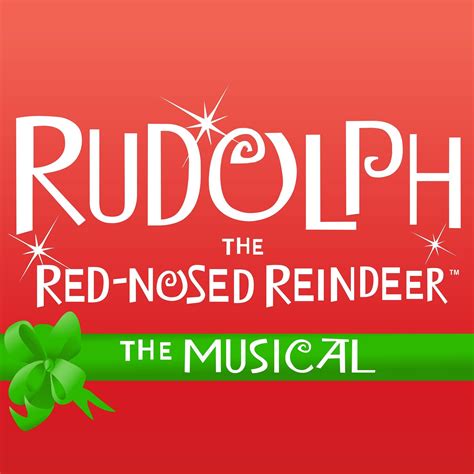 Rudolph The Red Nosed Reindeer The Musical