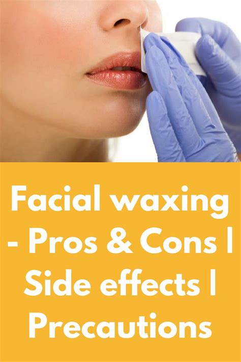 Facial Waxing Pros And Cons Facial Waxing