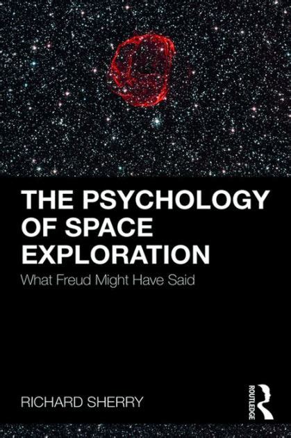 The Psychology Of Space Exploration What Freud Might Have Said By