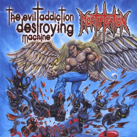 Mortification The Evil Addiction Destroying Machine Metal Express Radio