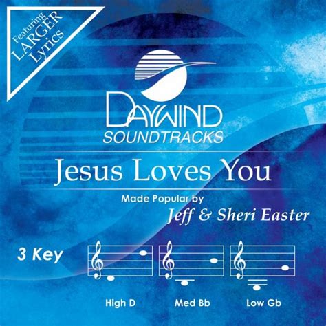 Jesus Loves You By Jeff And Sheri Easter 144722