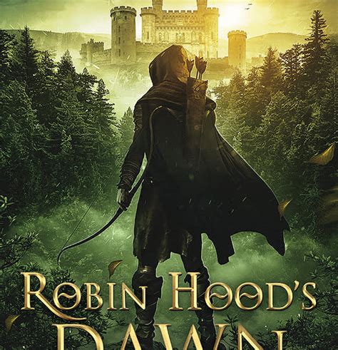 Robin Hoods Dawn The Robin Hood Trilogy Book 1 Olivia Longueville