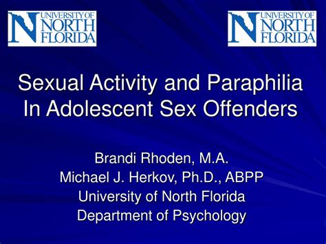 Ppt Sexual Activity And Paraphilia In Adolescent Sex Offenders Powerpoint Presentation Id 493274