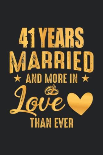 41 Years Married And More In Love Than Ever 41st Wedding Anniversary
