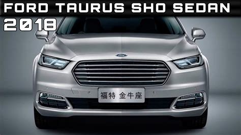 Want to know all about it? 2018 Ford Taurus Sho Sedan Review Rendered Price Specs ...