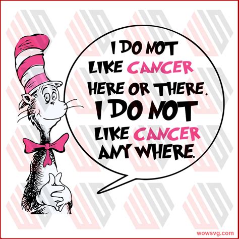 I Do Not Like Cancer Here Or There Svg Trending Svg Dr Seuss Svg